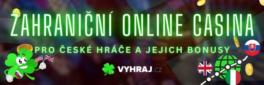 Zahraniční online kasina pro české hráče - Průvodce a doporučení Zahraniční online kasina pro české hráče - Průvodce a doporučení